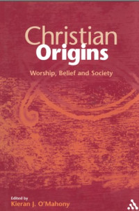 Image of Chirstian Origins : Worship, Belief And Society